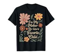 I'm My Mother in Law's Favorite Child Boho T-Shirt