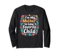 I'm My Mother-in-Law's Favorite Child Family Humour Floral Manche Longue