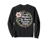I'm My Mother in Law's Favorite Child Floral Sweatshirt