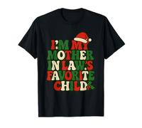 « I'm My Mother in Laws Favorite Child Funny Parent Christmas » T-Shirt
