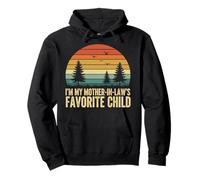 I'm My Mother in Law's Favorite Child Funny Parent Femme Homme Sweat à Capuche