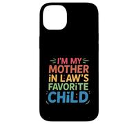 I'm My Mother in Laws Favorite Child Funny Parent Humour Men Coque pour iPhone 14 Plus