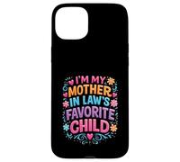 I'm My Mother in Laws Favorite Child Funny Parent Humour Men Coque pour iPhone 15 Plus