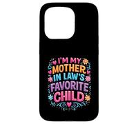I'm My Mother in Laws Favorite Child Funny Parent Humour Men Coque pour iPhone 15 Pro