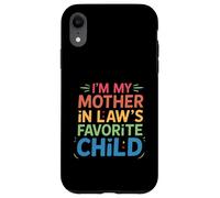 I'm My Mother in Laws Favorite Child Funny Parent Humour Men Coque pour iPhone XR