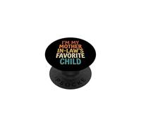 I'm My Mother-in-law's Favorite Child PopSockets PopGrip Adhésif