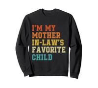 I'm My Mother in Law's Favorite Child Rétro Sweatshirt
