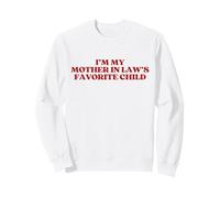 I'm My Mother in Law's Favorite Child Y2K Funny Parent Sweatshirt