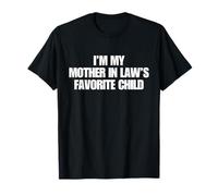 I'm My Mother in Law's Favorite Child Y2K Funny Parent T-Shirt