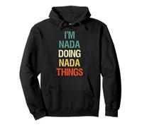 I'm Nada Doing Nada Things Cadeau prénom personnalisé Sweat à Capuche