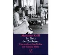 Im Netz der Zauberer. Eine andere Geschichte der Familie Mann Krüll, Marianne (Auteur)