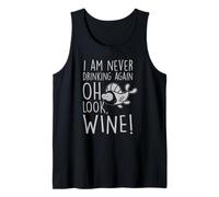 I'm Never Drinking Again Oh Look Funny Wine Lover Humour Débardeur