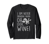 I'm Never Drinking Again Oh Look Funny Wine Lover Humour Manche Longue