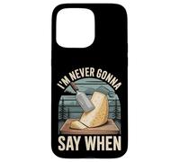 I'm Never Gonna Say When Râpe à Fromage Parmesan - Coque pour iPhone 15 Pro Max