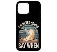I'm Never Gonna Say When Râpe à Fromage Parmesan - Coque pour iPhone 16 Pro Max