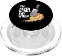 I'm Never Gonna Say When Râpe à Fromage Parmesan - PopSockets PopGrip pour MagSafe
