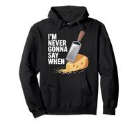 I'm Never Gonna Say When Râpe à Fromage Parmesan - Sweat à Capuche