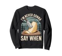 I'm Never Gonna Say When Râpe à Fromage Parmesan - Sweatshirt