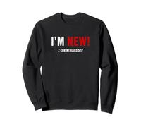 I'M NEW - Christian Faith Baptism Verse 2 Corinthians 5:17 Sweatshirt