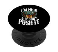 I'm Nice But Don't Push It Personnalité impertinente - PopSockets PopGrip Adhésif