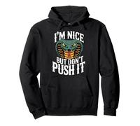I'm Nice But Don't Push It Personnalité impertinente - Sweat à Capuche