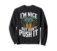 I'm Nice But Don't Push It Personnalité impertinente - Sweatshirt