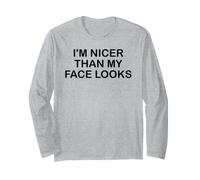 I'm Nicer Than My Face Looks Im Sorry for What My Face Said Manche Longue