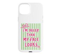I'm Nicer Than My Face Looks Sarcastic Humour Coque pour iPhone 15 Plus