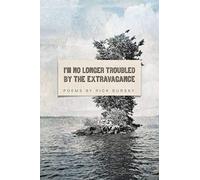 I'm No Longer Troubled By The Extravagance
