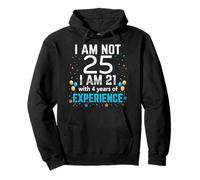 I'm Not 25th Birthday Funny 25 Years Old Joke Bday Humour Sweat à Capuche