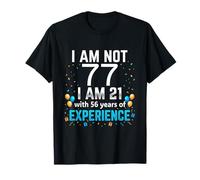 I'm Not 77th Birthday Funny 77 Years Old Joke Bday Humour T-Shirt