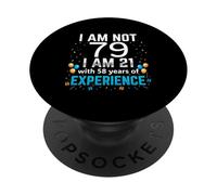 I'm Not 79th Birthday Funny 79 Years Old Joke Bday Humour PopSockets PopGrip Adhésif