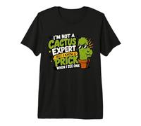 I'm Not A Cactus Expert But I Know A Prick When I See One T-Shirt Haut de Gamme