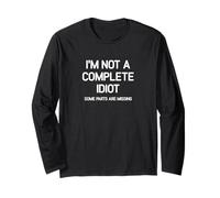 I'm Not A Complete Idiot, drôle, blagues, Sarcastique Manche Longue