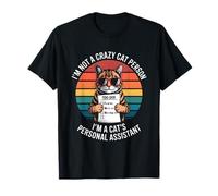 Im Not A Crazy Cat Person Im A Cats Assistant Personnel T-Shirt
