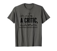 I'm Not a Critic, an Appreciation Artist T-Shirt