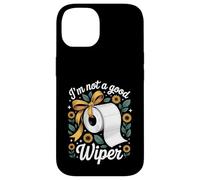 I'm Not A Good Wiper Funny Adult Humor New Dad Mom Promoted Coque pour iPhone 14