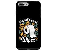 I'm Not A Good Wiper Funny Adult Humor New Dad Mom Promoted Coque pour iPhone 7 Plus/8 Plus