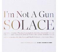I'm Not a Gun - Solace [Import]