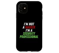 Im Not A Hacker Im A Security Professional OPSEC Cyber Humor Coque pour iPhone 11