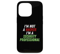 Im Not A Hacker Im A Security Professional OPSEC Cyber Humor Coque pour iPhone 13 Pro