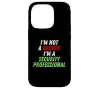 Im Not A Hacker Im A Security Professional OPSEC Cyber Humor Coque pour iPhone 14 Pro