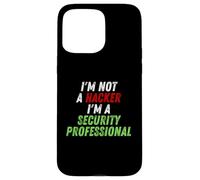 Im Not A Hacker Im A Security Professional OPSEC Cyber Humor Coque pour iPhone 15 Pro Max