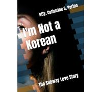 I'm Not a Korean: The Subway Love Story