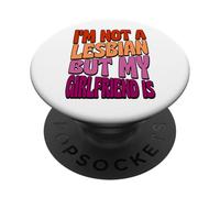 I'm Not A Lesbian But My Girlfriend is Funny Couple Gay PopSockets PopGrip Adhésif