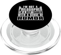 I'm Not A Philosopher I'm Deep Thinker with A Sense of Humor PopSockets PopGrip pour MagSafe