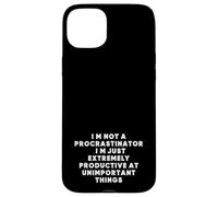 I'm Not A Procrastinator... Citation drôle avec Dicton Sarcastique Coque pour iPhone 15 Plus