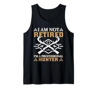 I'm Not A Retired I'm A Professional Hunter Hunting Débardeur