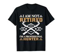 I'm Not A Retired I'm A Professional Hunter Hunting T-Shirt