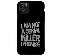 I'm Not A Serial Killer | Équipement drôle d'humour Noir Sarcastique Coque pour iPhone 11 Pro Max